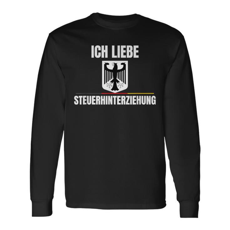 Ich Liebe Steuerhinterziehung Langarmshirts Geschenkideen