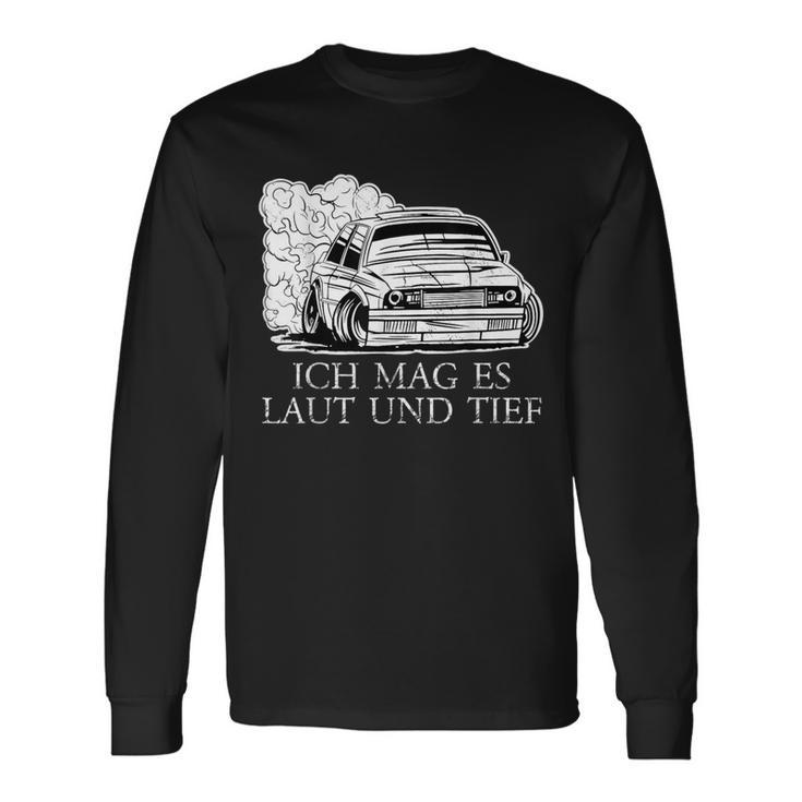 Ich Mag Es Laut Und Tief Für Tuning Fans Und Schrauber Langarmshirts Geschenkideen