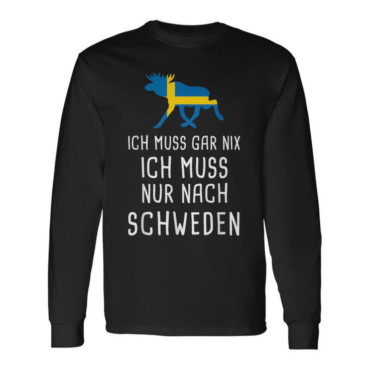 Ich Muss Gar Nix Ich Muss Nur Nach Sweden S Langarmshirts Geschenkideen