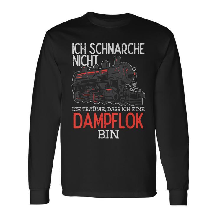 Ich Schnarche Nicht Träume Damplokführer Langarmshirts Geschenkideen