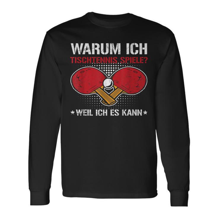 Ich Spiele Table Tennis Weil Ich Es Kann Table Tennis Player Langarmshirts Geschenkideen