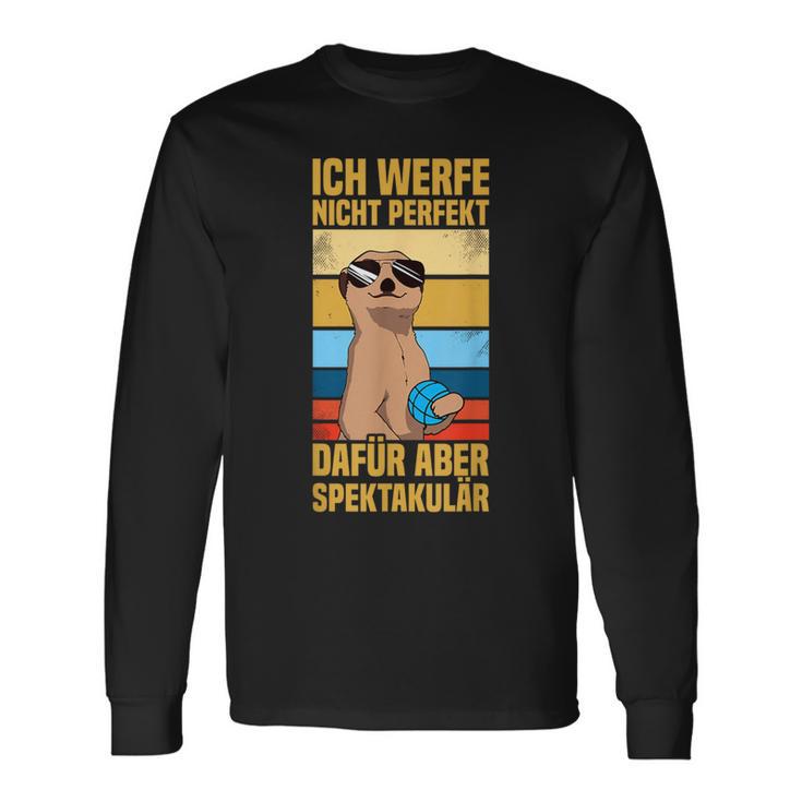 Ich Werfe Nicht Perfekt Boulespieler Petanque Boule Langarmshirts Geschenkideen