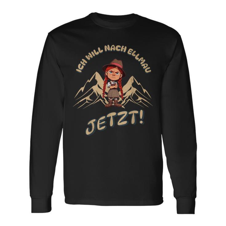 Ich Will Nach Ellmau Jetzt Langarmshirts Geschenkideen