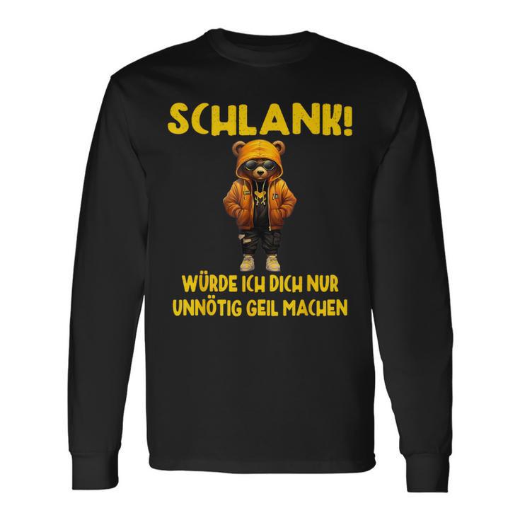 Ich Würde Dich Nur Unnötig Geil Machen Wenn Du Slim Wars Langarmshirts Geschenkideen