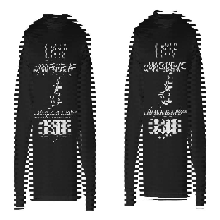 Il N'y A Qu'une Seule Race Celle Qu'ona Se Mettre Ce Soir T-shirt à manches longues