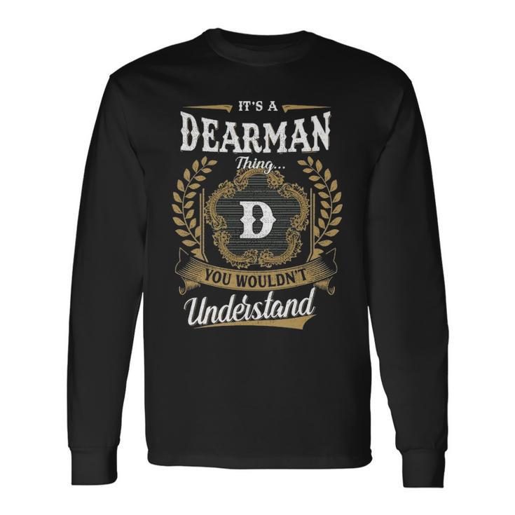 It's A Dearman Thing You Wouldn't Understand Personalized Last Name Dearman Family Crest Coat Of Arm Long Sleeve T-Shirt