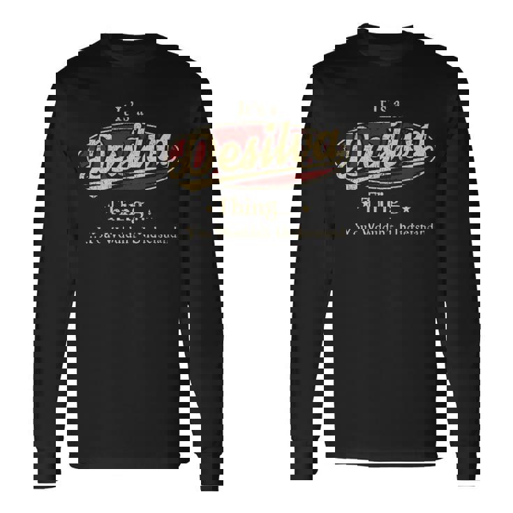 It's A Desilva Thing You Wouldn't Understand Personalized Name  With Name Printed Desilva Long Sleeve T-Shirt