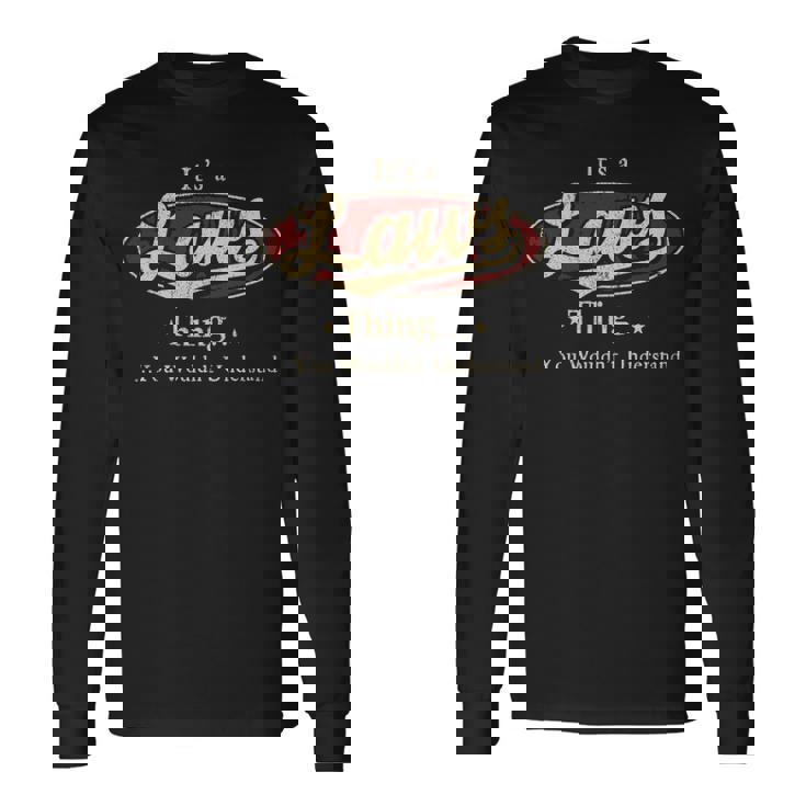 It's A Laws Thing You Wouldn't Understand Long Sleeve T-Shirt