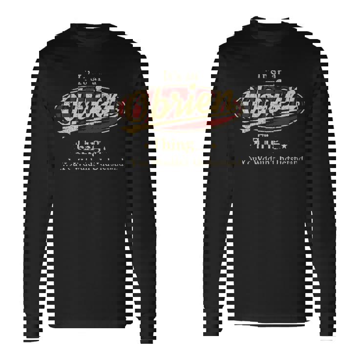 It's A Obrien Thing You Wouldn't Understand Long Sleeve T-Shirt