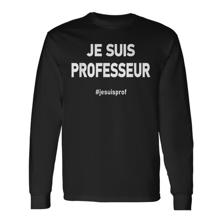 Je Suis Professeur Meinungsfreiheit Solidarität Paris Langarmshirts Geschenkideen