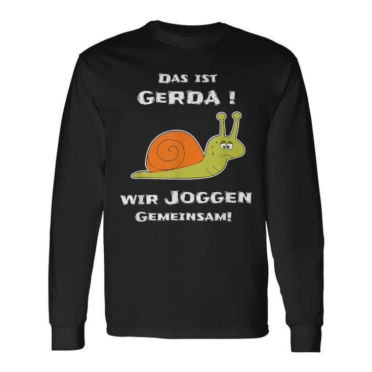 Joggen Sport Lustiger Spruch Das Ist Gerda Wir Joggen Gemeinsam Laufen Slow Schnecke Short-Sleeved S Langarmshirts Geschenkideen