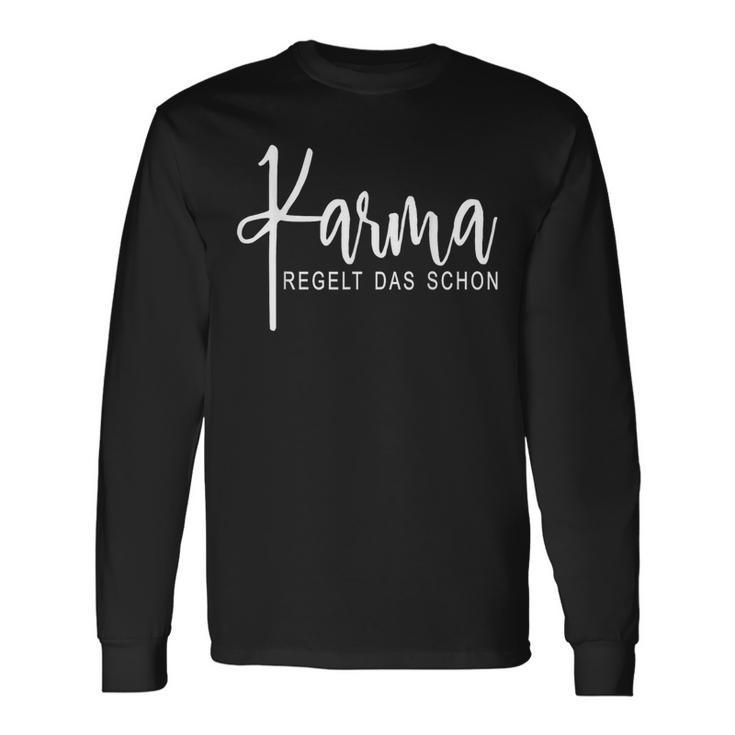 Karma Regelt Das Schon Schicksal Karma S Langarmshirts Geschenkideen