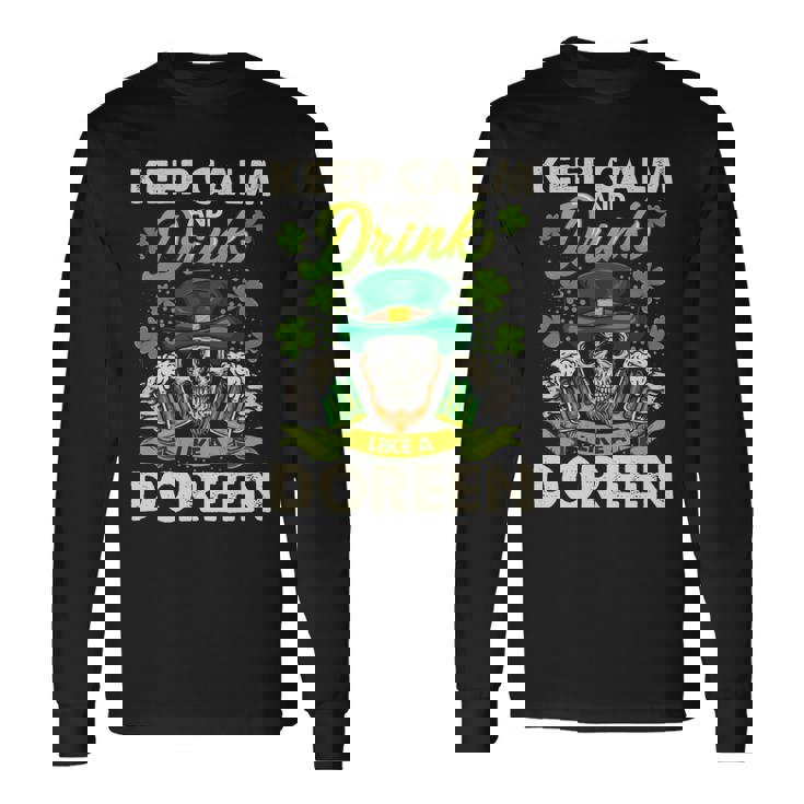 Keep Calm And Drink Like A Doreen Long Sleeve T-Shirt