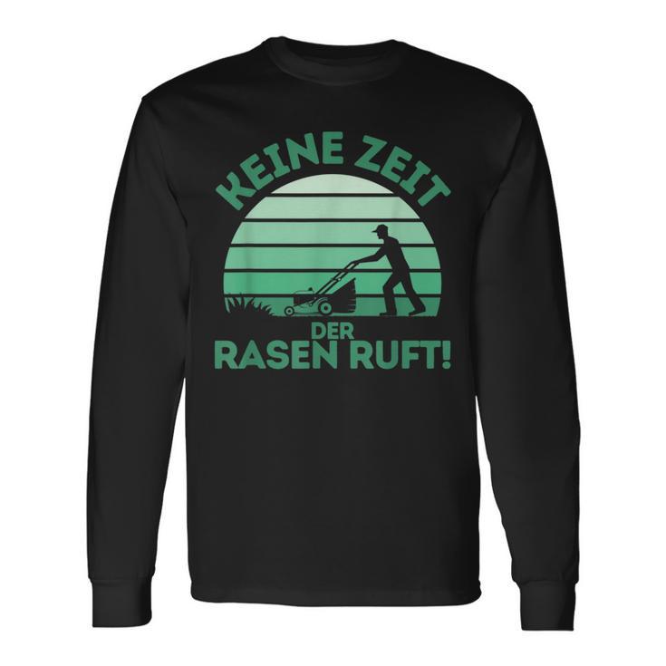 Keine Zeit Der Rasen Ruft Langarmshirts Geschenkideen