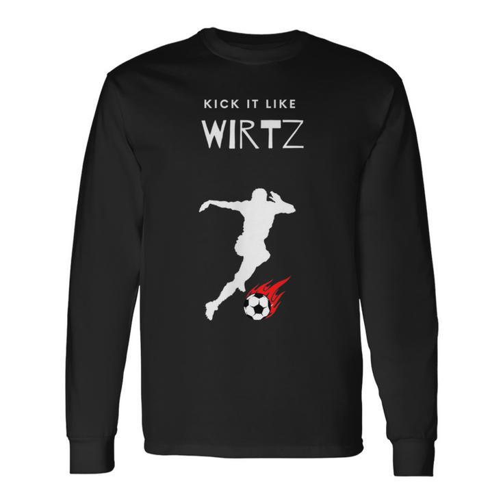 Kick It Like Wirtz Langarmshirts Geschenkideen