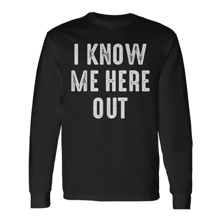 Know Here Out Ich Kenne Mich Hier Aus Denglish Slogan Langarmshirts Geschenkideen