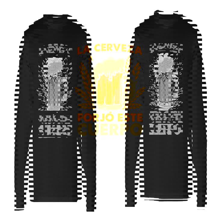 La Cerveza Forjó Este Cuerpo Cerveza Divertida Camiseta de manga larga
