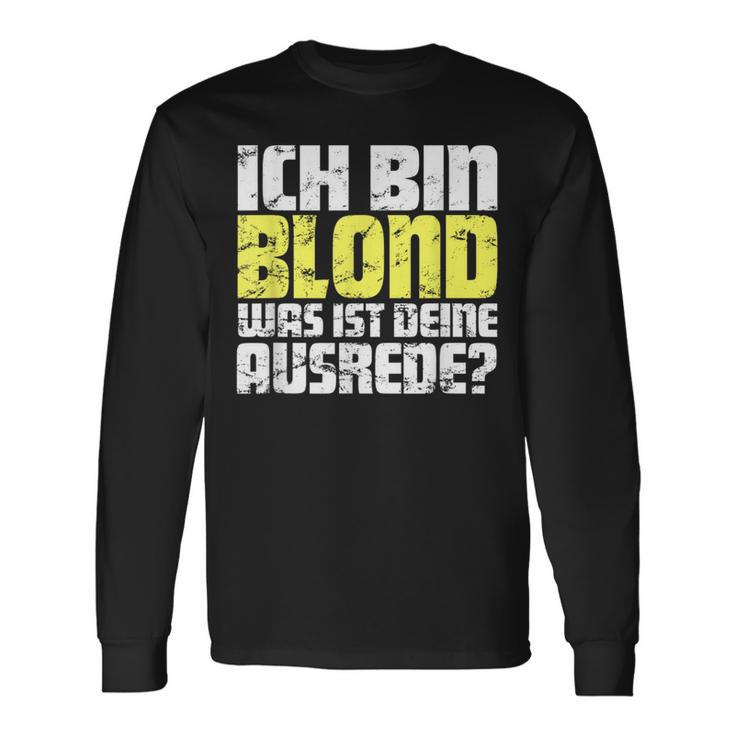 Ladies Ich Bin Blond Was Ist Dein Ausrede Langarmshirts Geschenkideen