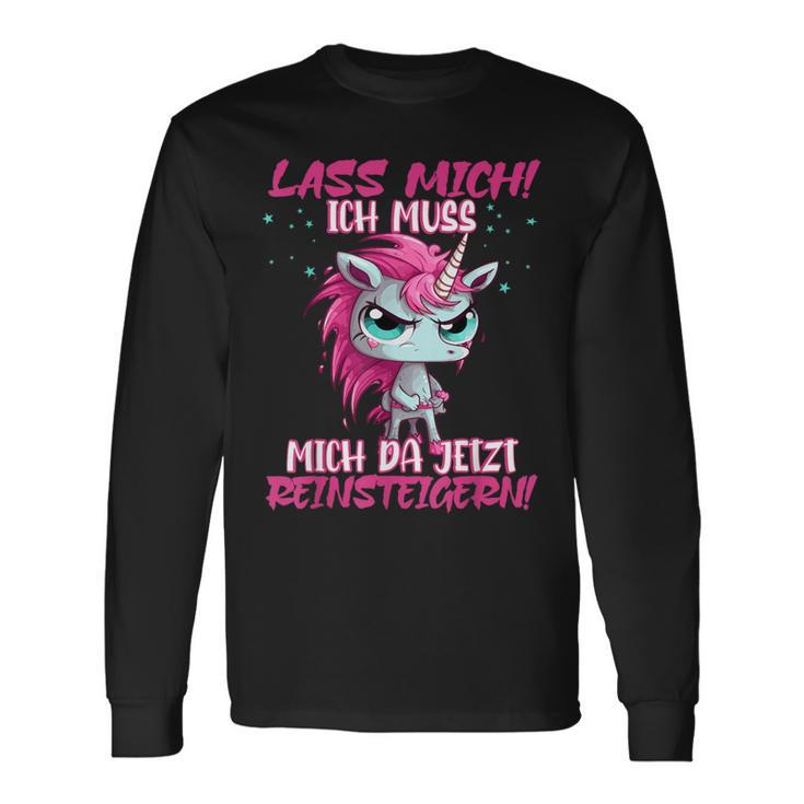 Lass Mich Ich Muss Mich Jetzt Da Reinsteigern Unicorn Langarmshirts Geschenkideen