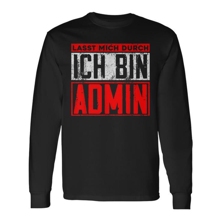 Lassen Mich Durch Ich Bin Admin Informatik Itler Langarmshirts Geschenkideen