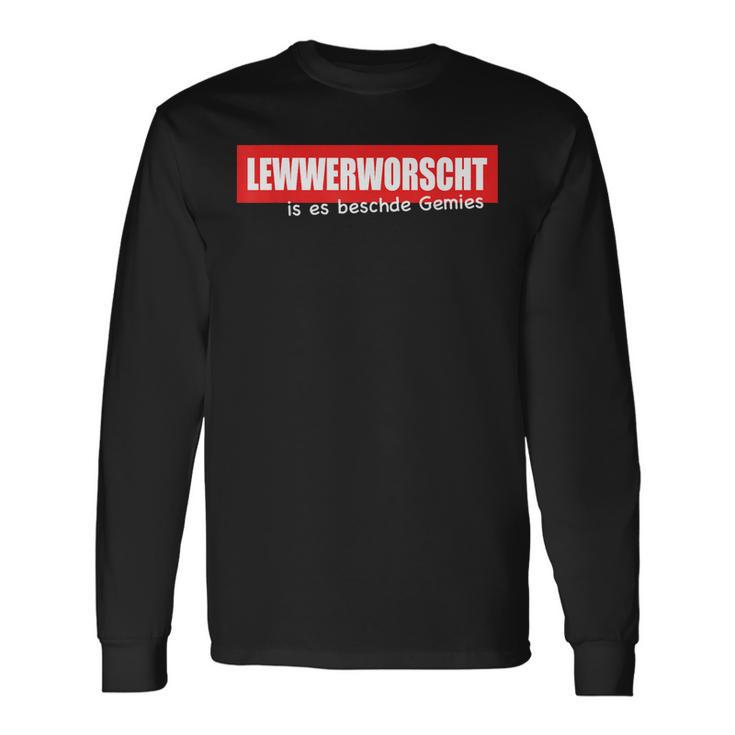 Lewwerworsche Is Es Beschde Gemies Palatine Humour S Langarmshirts Geschenkideen