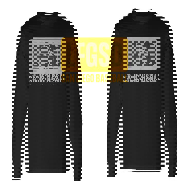 Lfgsd San Diego Baseball Supporters Fans Lovers Long Sleeve T-Shirt