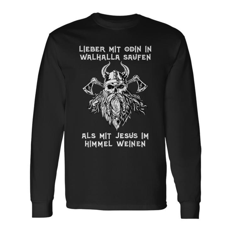 Lieber Mit Odin In Walhalla Saufen Nordmann's Drinking Slogan Langarmshirts Geschenkideen