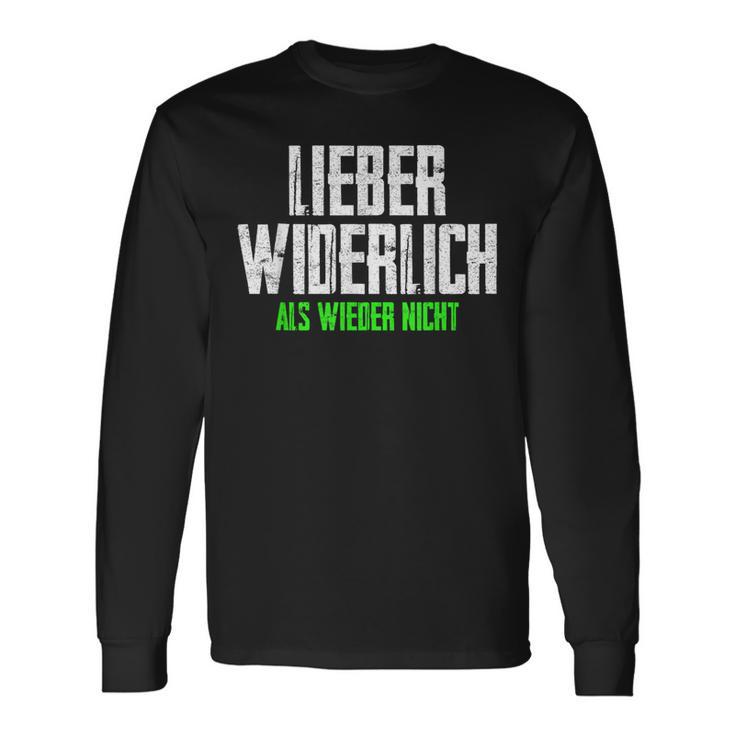 Lieber Widerlich Als Wieder Nicht Frecher Ironischer Quote Langarmshirts Geschenkideen