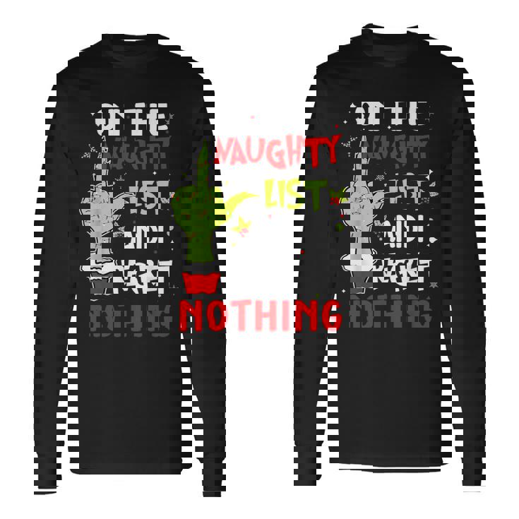 On The List Of Naughty And I Regret Nothing Christmas Long Sleeve T-Shirt