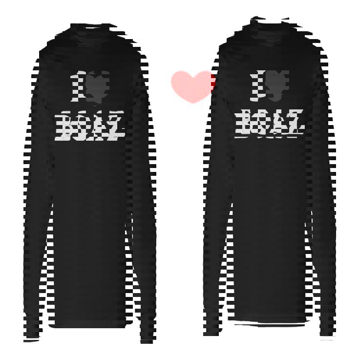 I Love Boaz I Heart Boaz Long Sleeve T-Shirt