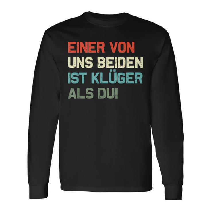 Lustig Eineron Uns Beiden Ist Klüger Als Du Langarmshirts Geschenkideen