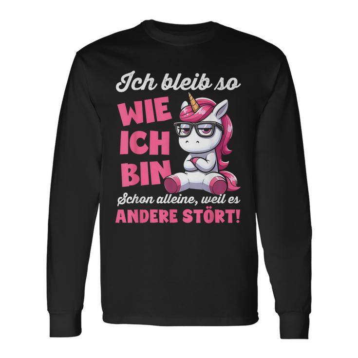 Lustig Ich Bleib So Wie Ich Bin Spruch Confident Langarmshirts Geschenkideen