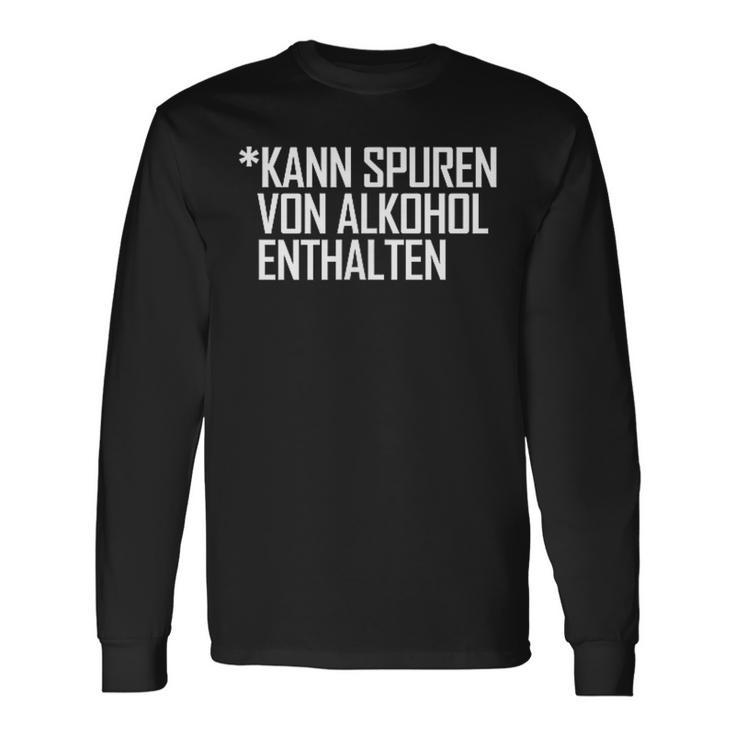 Lustiges Kann Spurenon Alkohol Enthalten Sauf Ironie Langarmshirts Geschenkideen