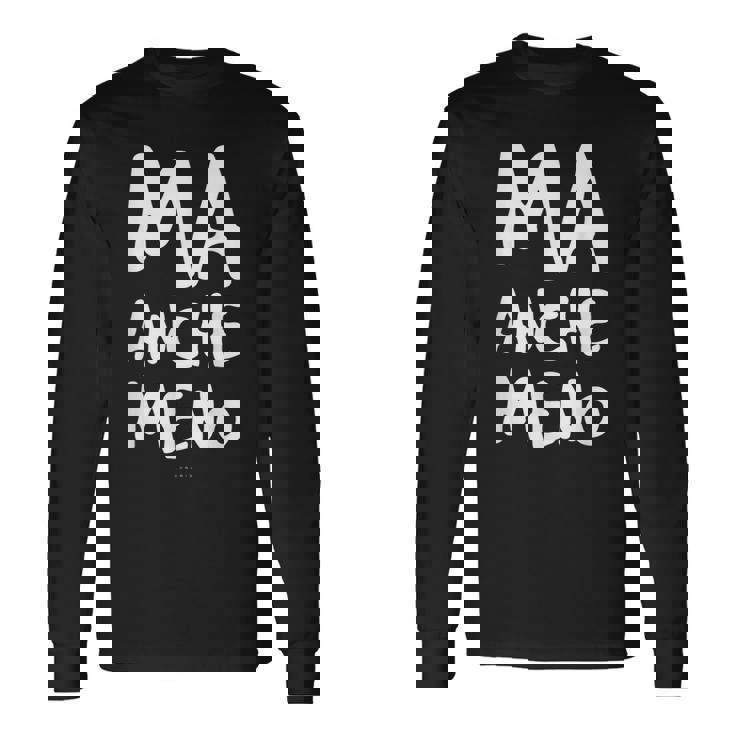 Maglia Ma Anche Meno Originale T Scritte Ironiche Maglietta a maniche lunghe