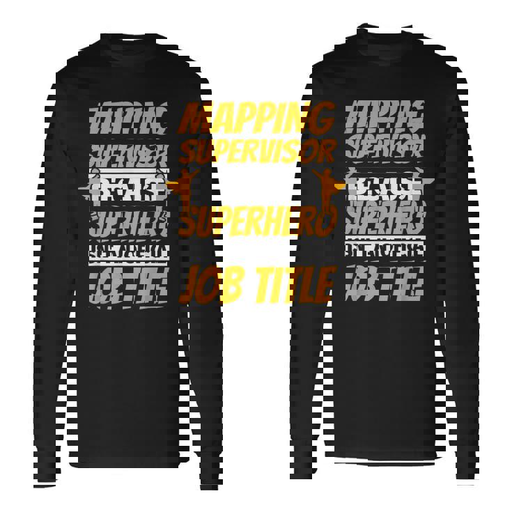 Mapping Supervisor Humor Long Sleeve T-Shirt