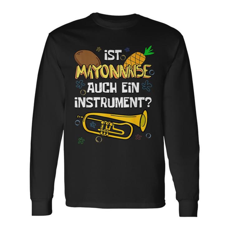 Is Mayonnaise Auch Ein Instrument Slogan Langarmshirts Geschenkideen