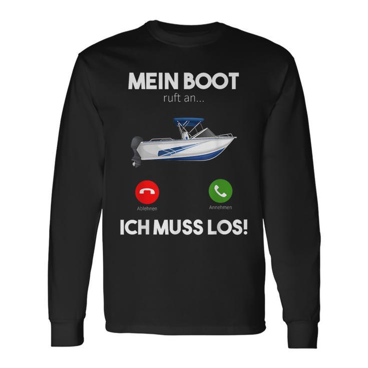 Mein Boot Ruft An Ich Muss Los Motorboat Yacht Ship Langarmshirts Geschenkideen