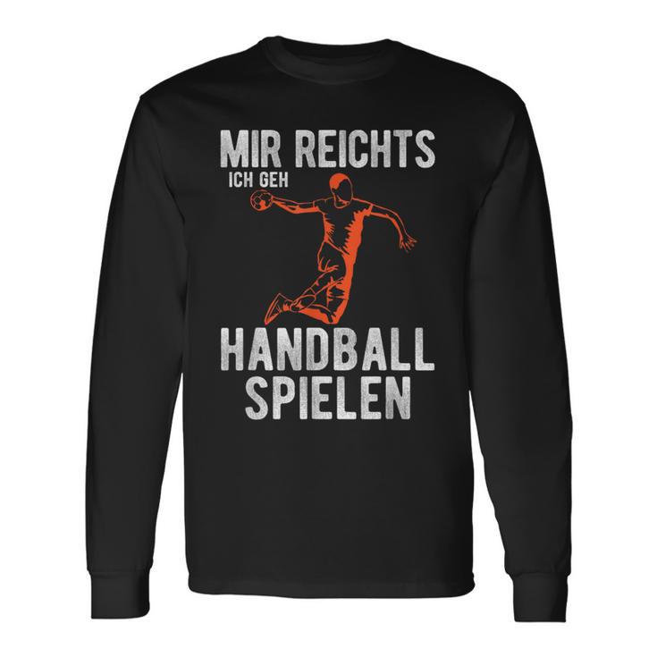 Mir Reichts Ich Geh Handball Spielen Boys Children's Langarmshirts Geschenkideen