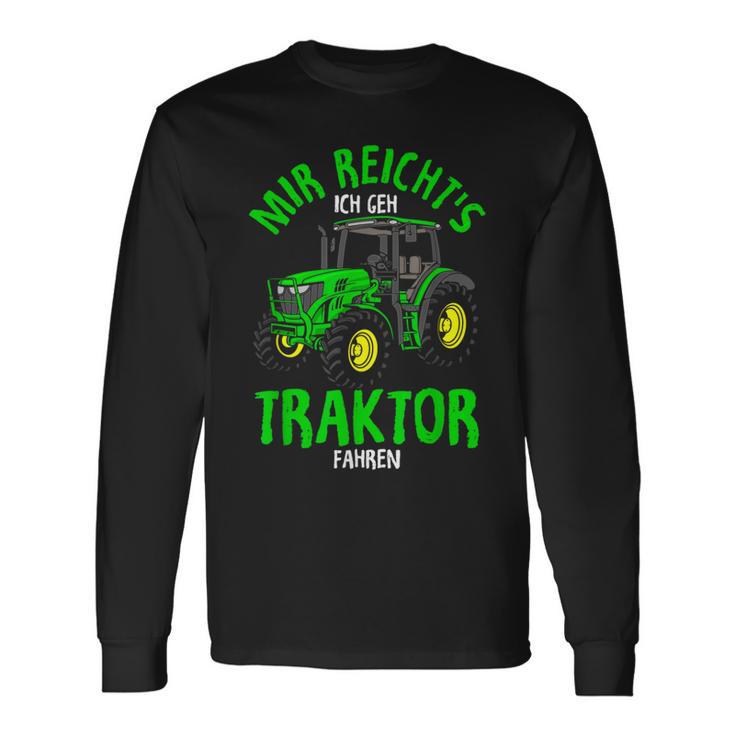 Mir Reichts Ich Gehe Traktor Fahren Agriculture Langarmshirts Geschenkideen