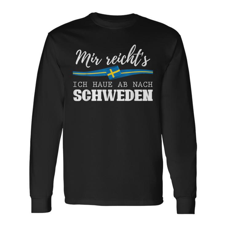 Mir Reichts Ich Haue Ab Nach Sweden Langarmshirts Geschenkideen