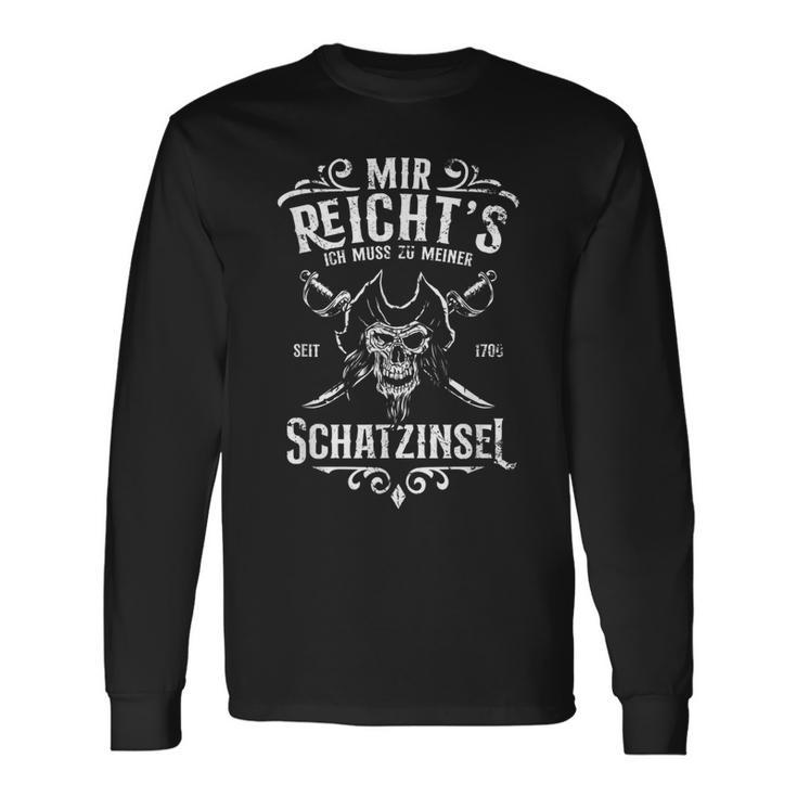 Mir Reichts Ich Muss Zu Meiner Schatzisisland Mir Reichts Ich Muss Zu Meiner S Langarmshirts Geschenkideen