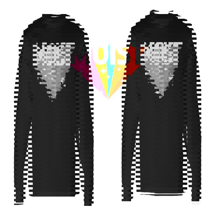 Moist Meme Offensive Weird Cool Hilarious Humorous Long Sleeve T-Shirt