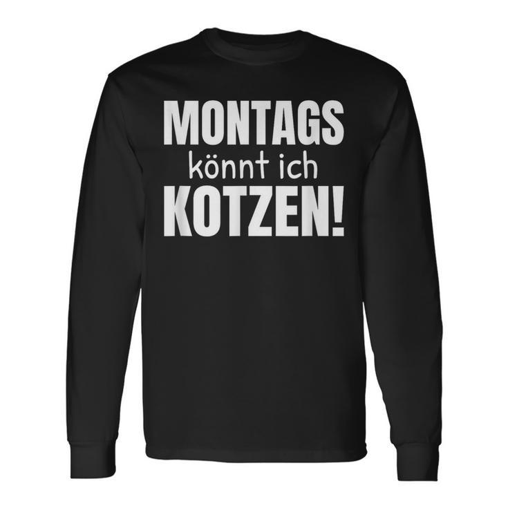 Montags Könnt Ich Kotzen Anti-Monday Sayings Langarmshirts Geschenkideen