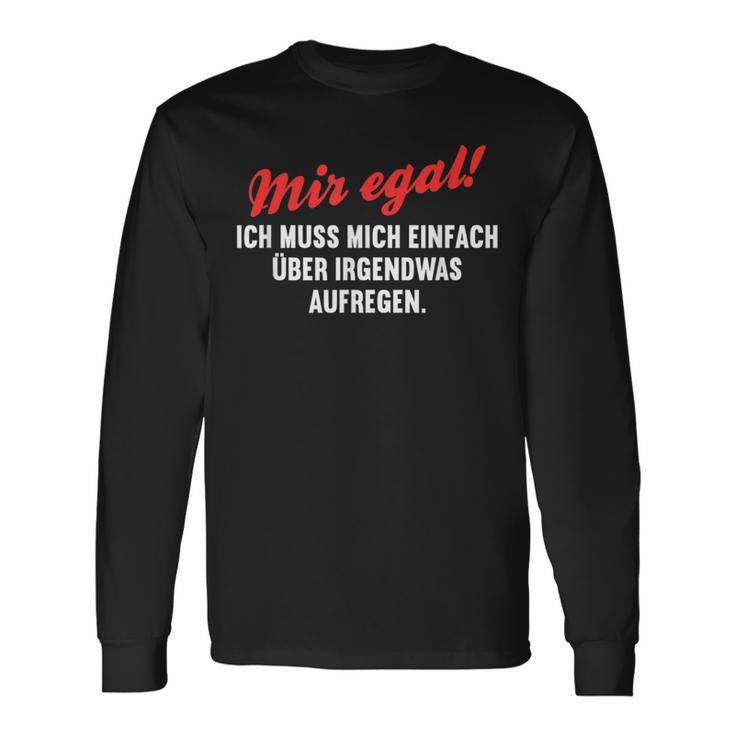 With Mosen Sich Über Alles Aufregen Meckersack Meckern S Langarmshirts Geschenkideen