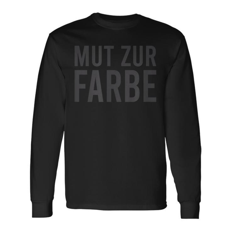 Mut Zur Farbe Schwarzer Humour Lover Langarmshirts Geschenkideen