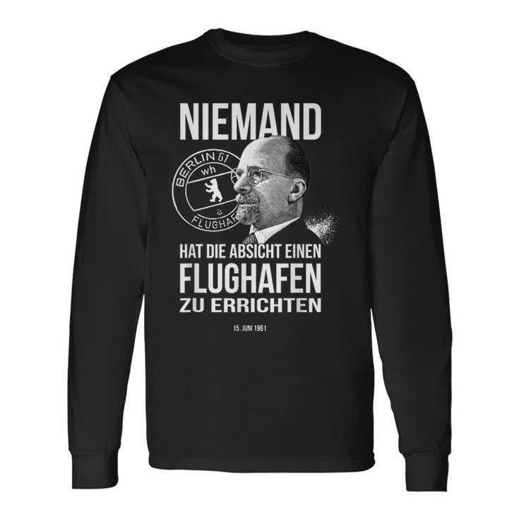 Niemand Hat Die Absicht Einen Flughafen Berlin Langarmshirts Geschenkideen