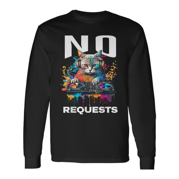No Hay Peticiones Dj Cat Edm Dance Music Camiseta de manga larga