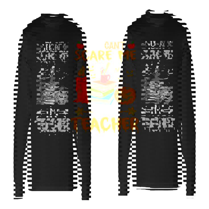 No Puedes Asustarme Soy Profesor Regalo Para Profesor Camiseta de manga larga