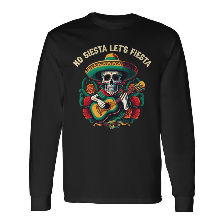 No Siesta Lass Uns Fiesta Cinco De Mayo Mexican Pride Mexico Langarmshirts Geschenkideen