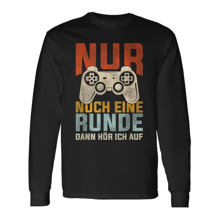 Nur Noch Eine Runde Dann Hör Ich Auf Gamer Zocker Langarmshirts Geschenkideen